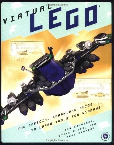 Virtual LEGO: The Official LDraw.org guide to LDraw Tools for Windows